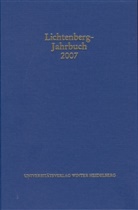 Bernd Achenbach u a, Ulrich Joost, Alexande Neumann, Alexander Neumann - Lichtenberg-Jahrbuch 2007