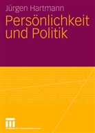 Jürgen Hartmann - Persönlichkeit und Politik