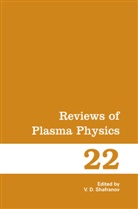 Vital D Shafranov, Vitaly D Shafranov, Vitalii D. Shafranov, Vitaly D. Shafranov - Reviews of Plasma Physics