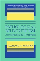 Raymond M Bergner, Raymond M. Bergner - Pathological Self-Criticism
