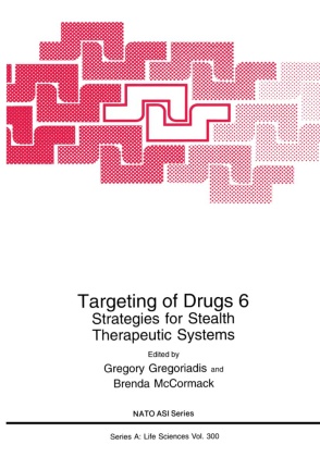 Gregor Gregoriadis, Gregory Gregoriadis, Mccormack, McCormack, Brenda McCormack - Targeting of Drugs 6 Strategies for Stealth Therapeutic Systems