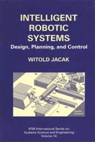 Witold Jacak - Intelligent Robotic Systems