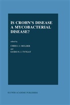 Ch J Mulder, Chr J Mulder, Chr. J Mulder, Chr. J. Mulder, Chr.J Mulder, Chris J. J. Mulder... - Is Crohn's Disease a Mycobacterial Disease?