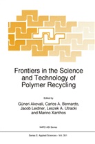 Carlo A Bernardo, Carlos A Bernardo, Güneri Akovali, Carlos Bernardo, Carlos A. Bernardo, Jacob Leidner... - Frontiers in the Science and Technology of Polymer Recycling