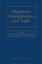 Bharat Hazari, Bharat R Hazari, Bharat R. Hazari, Pasquale M Sgro, Pasquale M. Sgro - Migration, Unemployment and Trade
