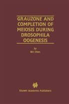 Bin Chen, Bin Chen, Bin Chen - Grauzone and Completion of Meiosis During Drosophila Oogenesis
