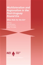 Kuyvenhoven, A Kuyvenhoven, A. Kuyvenhoven, Olg Memedovic, Olga Memedovic, Willem T M Molle... - Multilateralism and Regionalism in the Post-Uruguay Round Era