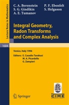 Carlos Berenstein, Carlos A Berenstein, Carlos A. Berenstein, Peter Ebenfelt, Peter F Ebenfelt, Peter F. Ebenfelt... - Integral Geometry, Radon Transforms and Complex Analysis