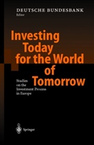Deutsch Bundesbank, Deutsche Bundesbank, Deutsche Bundesbank, Deutsche Bundesbank - Investing Today for the World of Tomorrow