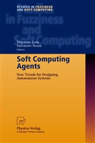 Vincenzo Loia, Salvator Sessa, Salvatore Sessa - Soft Computing Agents