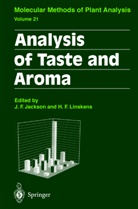 Joh F Jackson, John F Jackson, F Linskens, F Linskens, John F. Jackson, H. F. Linskens... - Analysis of Taste and Aroma