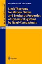 Huber Hennion, Hubert Hennion, Loic Herve - Limit Theorems for Markov Chains and Stochastic Properties of Dynamical Systems by Quasi-Compactness
