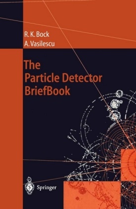 Rudolf Bock, Rudolf K Bock, Rudolf K. Bock, Angela Vasilescu - The Particle Detector BriefBook