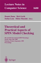 Dennis Dams, Rober Gerth, Robert Gerth, Stefan Leue, Stefan Leue et al, Mieke Massinek - Theoretical and Practical Aspects of SPIN Model Checking