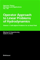 Nikolay Kopachevskii, Nikolay D Kopachevskii, Nikolay D. Kopachevskii, Selim G Krein, Selim G. Krein - Operator Approach in Linear Problems of Hydrodynamics