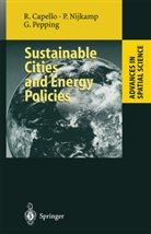 Robert Capello, Roberta Capello, Pete Nijkamp, Peter Nijkamp, Gerard Pepping - Sustainable Cities and Energy Policies
