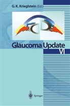 Günter K Krieglstein, Günter K. Krieglstein - Glaucoma Update VI