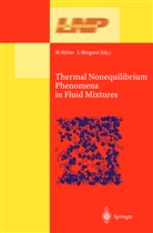 Köhler, W Köhler, W. Köhler, WIEGAND, Wiegand, S. Wiegand - Thermal Nonequilibrium Phenomena in Fluid Mixtures