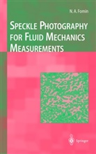 Nikita A Fomin, Nikita A. Fomin - Speckle Photography for Fluid Mechanics Measurements