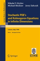 N Krylov, N V Krylov, N. V. Krylov, Nikolai V. Krylov, Röckner, M Röckner... - Stochastic PDE's and Kolmogorov Equations in Infinite Dimensions