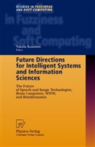 Nikol Kasabov, Nikola Kasabov, Nikola K. Kasabov - Future Directions for Intelligent Systems and Information Sciences