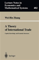 Wei-Bin Zhang - A Theory of International Trade