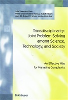 A. Bill, Grossenbacher-Mansuy, W Grossenbacher-Mansuy, W. Grossenbacher-Mansuy, Walter Grossenbacher-Mansuy, R. Häberli... - Transdisciplinarity: Joint Problem Solving among Science, Technology, and Society