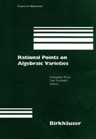 Emmanue Peyre, Emmanuel Peyre, Tschinkel, Tschinkel, Yuri Tschinkel - Rational Points on Algebraic Varieties