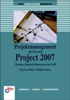 Gudrun Rehn-Göstenmeier - Projektmanagement mit Microsoft Project 2007