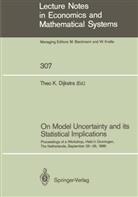 Theo K. Dijkstra, The K Dijkstra, Theo K Dijkstra - On Model Uncertainty and its Statistical Implications