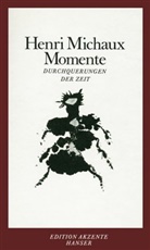 Henri Michaux, Michae Krüger, Michael Krüger - Momente