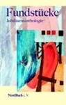Förderverein für zeitgenössische Literatur NordBuch e. V., Förderverei für zeitgenössische Literatur No, Förderverein für zeitgenössische Literatur No - Fundstücke
