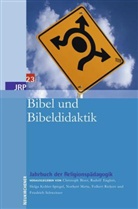Christoph Bizer, Roland Degen, Englert, Rudol Englert, Rudolf Englert, Helga Kohler-Spiegel... - Jahrbuch der Religionspädagogik (JRP) - Bd.23: Bibel und Bibeldidaktik