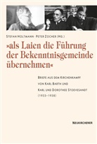Karl Barth, Dorothee Stoesandt, Karl Stoevesandt, Stefan Herausgegeben von Holtmann, Stefa Holtmann, Stefan Holtmann... - Als Laien die Führung der Bekenntnisgemeinde übernehmen