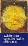 R. Steiner, Rudolf Steiner - Egyptische mythen en mysterien