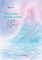 J. Meijs, Novalis, M. Moll, Maarten Moll - Het sprookje van Eros en Fabel