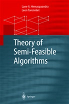 L. Hemaspaandra, Lane Hemaspaandra, Lane A Hemaspaandra, Lane A. Hemaspaandra, L. Torenvliet, Leen Torenvliet - Theory of Semi-Feasible Algorithms