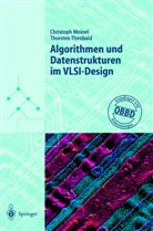 Christop Meinel, Christoph Meinel, Thorsten Theobald - Algorithmen und Datenstrukturen im VLSI-Design