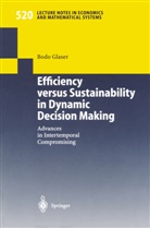 B. Glaser, Bodo Glaser - Efficiency versus Sustainability in Dynamic Decision Making