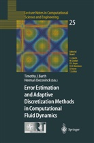 Timothy J Barth, Timothy J. Barth, Deconinck, Deconinck, Herman Deconinck, Timoth J Barth... - Error Estimation and Adaptive Discretization Methods in Computational Fluid Dynamics