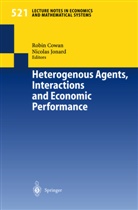R. Cowan, Robi Cowan, Robin Cowan, JONARD, Jonard, N. Jonard... - Heterogenous Agents, Interactions and Economic Performance