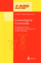 S. Cotsakis, Spiro Cotsakis, Spiros Cotsakis, Papantonopoulos, Papantonopoulos, Eleftherios Papantonopoulos... - Cosmological Crossroads