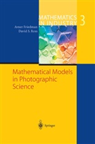 A. Friedman, Avne Friedman, Avner Friedman, D. Ross, David Ross - Mathematical Models in Photographic Science