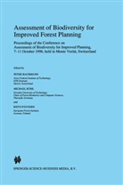 Peter Bachmann, Michael K¿hl, Michae Köhl, Michael Köhl, Risto P¿inen, Risto Päivinen - Assessment of Biodiversity for Improved Forest Planning