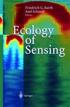 Friedrich G. Barth, Friedric G Barth, Friedrich G Barth, SCHMID, Schmid, Axel Schmid - Ecology of Sensing