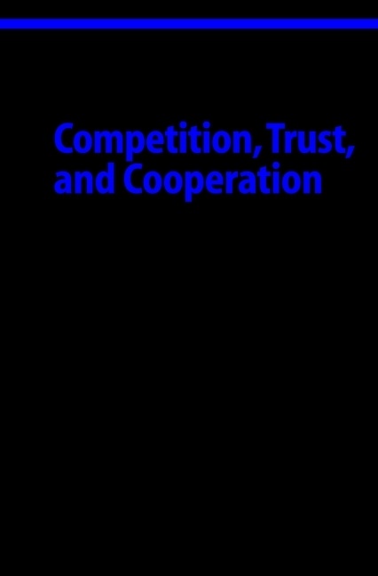 Yuich Shionoya, Yuichi Shionoya,  Yagi,  Yagi, Kiichiro Yagi - Competition, Trust, and Cooperation - A Comparative Study