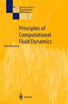 Pieter Wesseling - Principles of Computational Fluid Dynamics