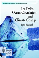 Jens Bischof, Jens Bischof - Ice Drift, Ocean Circulation and Climate Change