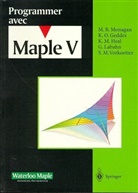 K Geddes, K. O. Geddes, K.O. Geddes, K. M. Heal, G. Labahn, M Monagan... - Programmer avec Maple V
