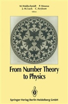 F. Beukers, G. Christol, H. Cohen, R. Gergondey, E. Reyssat, M. Senechal... - From Number Theory to Physics